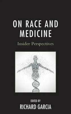 La race et la médecine : Perspectives d'initiés - On Race and Medicine: Insider Perspectives