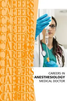 Carrières en anesthésiologie : Médecin (MD) - Careers in Anesthesiology: Medical Doctor (MD)