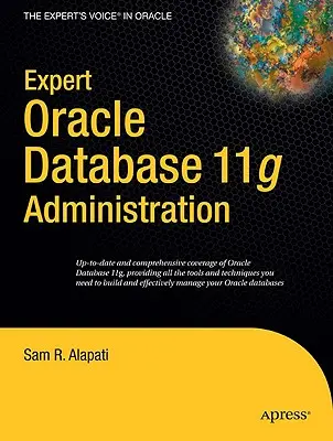 Administration experte de la base de données Oracle 11g - Expert Oracle Database 11g Administration