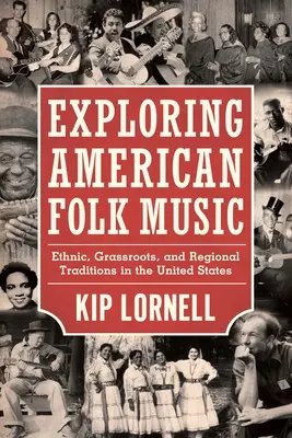 Exploration de la musique folklorique américaine : Traditions ethniques, populaires et régionales aux États-Unis - Exploring American Folk Music: Ethnic, Grassroots, and Regional Traditions in the United States