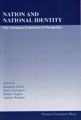 Nation et identité nationale : L'expérience européenne en perspective - Nation and National Identity: The European Experience in Perspective