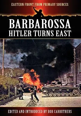 Barbarossa - Hitler se tourne vers l'Est - Barbarossa - Hitler Turns East