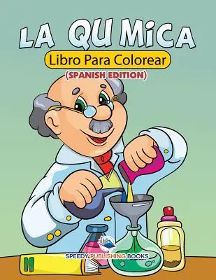 La Qumica Libro Para Colorear (Spanish Edition)