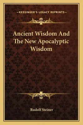 Sagesse antique et nouvelle sagesse apocalyptique - Ancient Wisdom And The New Apocalyptic Wisdom