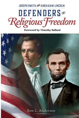 Défenseurs de la foi - Joseph Smith et Abraham Lincoln - Defenders of the Faith - Joseph Smith and Abraham Lincoln