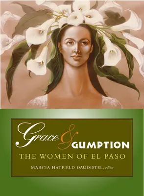 Grace & Gumption : Les femmes d'El Paso - Grace & Gumption: The Women of El Paso