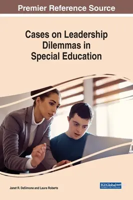 Cas sur les dilemmes du leadership dans l'éducation spécialisée - Cases on Leadership Dilemmas in Special Education