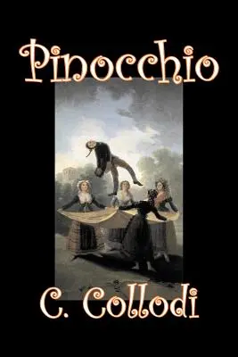 Pinocchio de Carlo Collodi, Fiction, Action et aventure - Pinocchio by Carlo Collodi, Fiction, Action & Adventure
