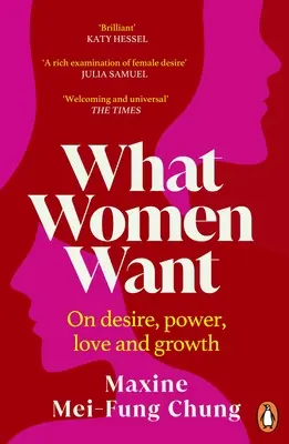 Ce que veulent les femmes - Conversations sur le désir, le pouvoir, l'amour et la croissance - What Women Want - Conversations on Desire, Power, Love and Growth