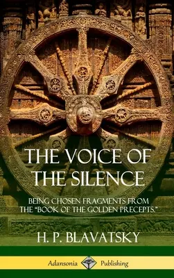 La Voix du Silence : Fragments choisis du livre des préceptes d'or ». (Couverture rigide) » - The Voice of the Silence: Being Chosen Fragments from the Book of the Golden Precepts.