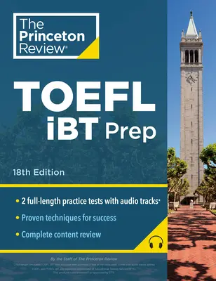 Princeton Review TOEFL IBT Prep with Audio/Listening Tracks, 18th Edition : 2 Tests de Pratique + Audio + Stratégies & Révision / Pour le nouveau TOEFL plus court - Princeton Review TOEFL IBT Prep with Audio/Listening Tracks, 18th Edition: 2 Practice Tests + Audio + Strategies & Review / For the New, Shorter TOEFL