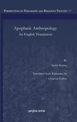 Anthropologie apophatique : Une traduction en anglais - Apophatic Anthropology: An English Translations
