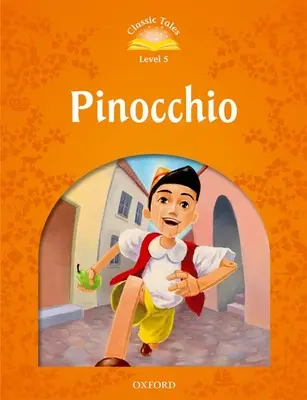 Contes classiques : Niveau 5 : Pinocchio - Classic Tales: Level 5: Pinocchio