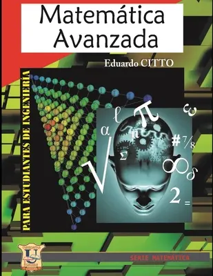 Matemtica avanzada : Para estudiantes de ingeniera - Matemtica avanzada: Para estudiantes de ingeniera