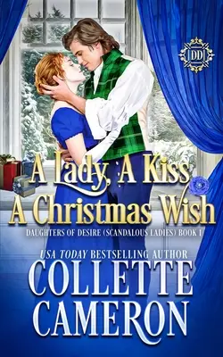 Une dame, un baiser, un souhait de Noël : une douce romance historique de régence - A Lady, A Kiss, A Christmas Wish: A Sweet Historical Regency Romance