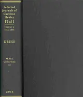 Journaux choisis de Caroline Healey Dall : Volume 2 - Selected Journals of Caroline Healey Dall: Volume 2