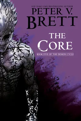 Le Noyau : Livre cinq du cycle des démons - The Core: Book Five of the Demon Cycle