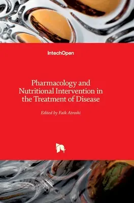 Pharmacologie et intervention nutritionnelle dans le traitement des maladies - Pharmacology and Nutritional Intervention in the Treatment of Disease