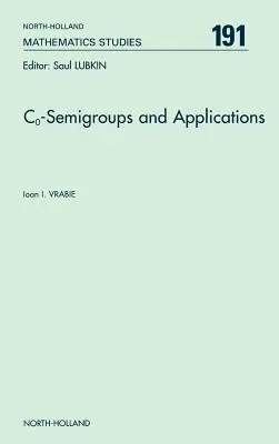 Co-Semigroups et applications : Volume 191 - Co-Semigroups and Applications: Volume 191