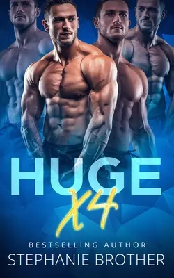 Huge X4 : Un Double Twin Stepbrother MMFMM Menage Romance - Huge X4: A Double Twin Stepbrother MMFMM Menage Romance