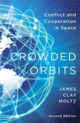 Orbites encombrées : Conflits et coopération dans l'espace - Crowded Orbits: Conflict and Cooperation in Space