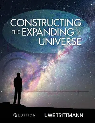 Construire l'univers en expansion - Constructing the Expanding Universe