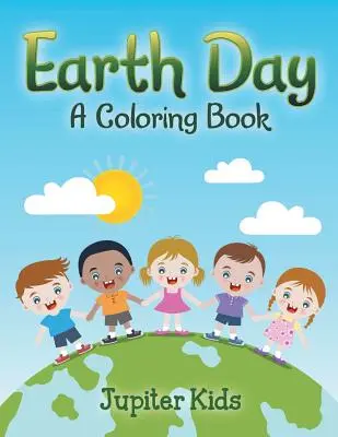 Jour de la Terre (Livre à colorier) - Earth Day (A Coloring Book)