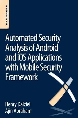 Analyse automatisée de la sécurité des applications Android et IOS avec Mobile Security Framework - Automated Security Analysis of Android and IOS Applications with Mobile Security Framework