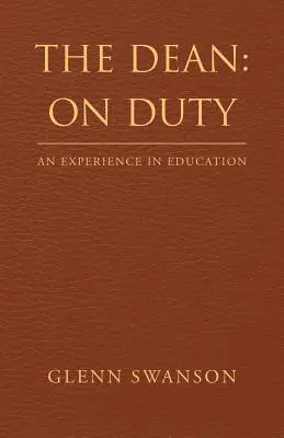Le doyen en service : une expérience dans l'éducation - The Dean: on Duty: An Experience in Education