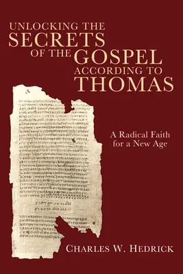 Percer les secrets de l'Évangile selon Thomas - Unlocking the Secrets of the Gospel according to Thomas