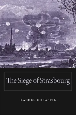Siège de Strasbourg - Siege of Strasbourg