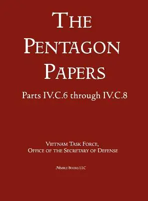 États-Unis - Relations avec le Viêt Nam 1945 - 1967 (The Pentagon Papers) (Volume 5) - United States - Vietnam Relations 1945 - 1967 (The Pentagon Papers) (Volume 5)