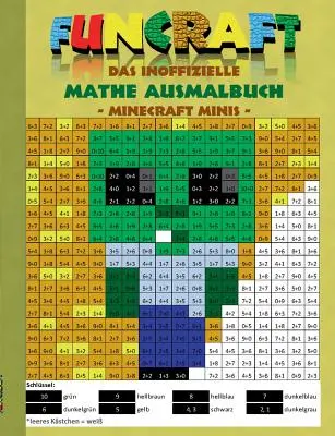 Funcraft - Le livre de coloriage non officiel de maths : Minecraft Minis (Couverture Zombie) : Âge : 6-10 ans. Coloriage, dessin, france, drôle, humour, tables de multiplication - Funcraft - Das inoffizielle Mathe Ausmalbuch: Minecraft Minis (Cover Zombie): Alter: 6-10 Jahre. Ausmalen, zeichnen, frben, lustig, Humor, Einmaleins