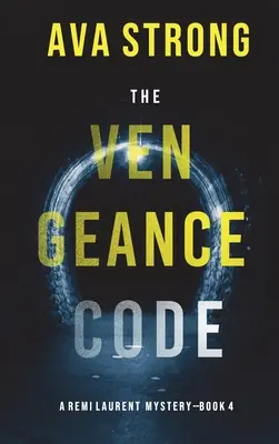 The Vengeance Code (Un thriller à suspense du FBI de Remi Laurent - Livre 4) - The Vengeance Code (A Remi Laurent FBI Suspense Thriller-Book 4)