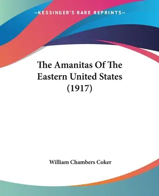 Les Amanites de l'Est des Etats-Unis (1917) - The Amanitas Of The Eastern United States (1917)