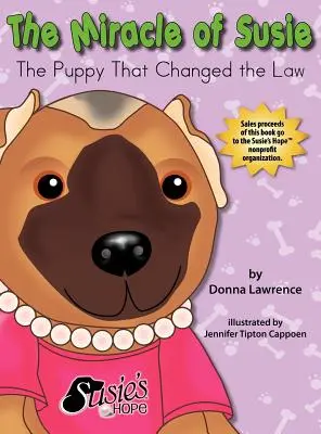 Le miracle de Susie, le chiot qui a changé la loi - The Miracle of Susie the Puppy That Changed the Law