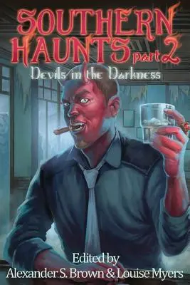 Les hantises du Sud : Les diables dans les ténèbres - Southern Haunts: Devils in the Darkness