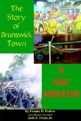L'histoire de Brunswick et de Fort Anderson - The Story of Brunswick & Fort Anderson