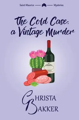 The Cold Case : Un mystère douillet, intelligent et impertinent. - The Cold Case: A sassy, smart, and snotty cozy mystery