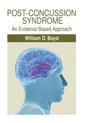 Le syndrome post-commotionnel : Une approche fondée sur des données probantes - Post-Concussion Syndrome: An Evidence Based Approach