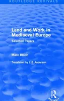 Land and Work in Mediaeval Europe (Routledge Revivals) - Selected Papers (en anglais) - Land and Work in Mediaeval Europe (Routledge Revivals) - Selected Papers