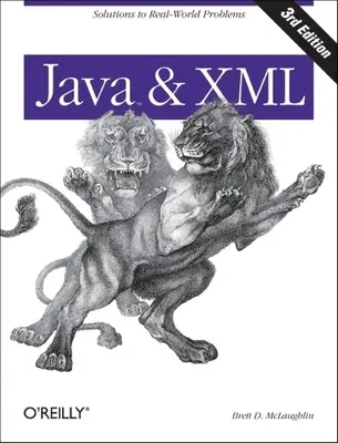 Java et XML : Solutions aux problèmes du monde réel - Java and XML: Solutions to Real-World Problems