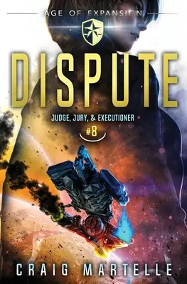 Dispute : Un thriller juridique, une aventure d'opéra spatial - Dispute: A Space Opera Adventure Legal Thriller