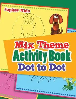 Livre d'activités sur le thème du mélange Point à Point - Mix Theme Activity Book Dot to Dot