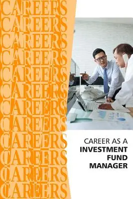 Carrière de gestionnaire de fonds d'investissement : Analyste financier, gestionnaire de fonds spéculatifs - Career as an Investment Fund Manager: Financial Analyst, Hedge Fund Manager