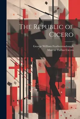 La République de Cicéron - The Republic of Cicero