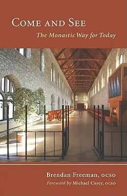 Venez et voyez : La voie monastique pour aujourd'hui - Come and See: The Monastic Way for Today