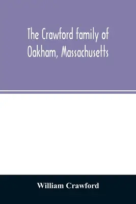 La famille Crawford d'Oakham, Massachusetts - The Crawford family of Oakham, Massachusetts