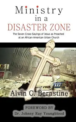 Le ministère dans une zone sinistrée : les sept paroles de la Croix prêchées dans une église urbaine afro-américaine - Ministry In A Disaster Zone: The Seven Cross-Sayings as Preached In An African American Urban Church