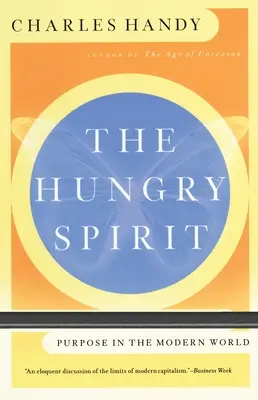 L'esprit affamé : L'objectif dans le monde moderne - The Hungry Spirit: Purpose in the Modern World